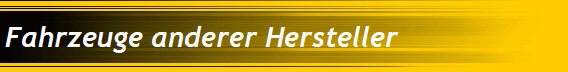 Fahrzeuge anderer Hersteller